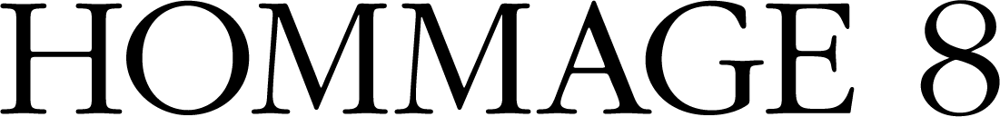 HOMMAGE 8